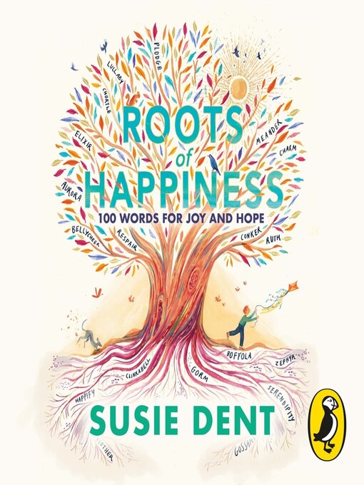 Title details for Roots of Happiness by Susie Dent - Available
